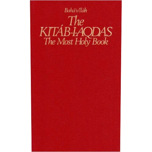 Baha'u'llah The Kitab-I-Aqdas: The Most Holy Book