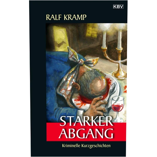 Ralf Kramp Starker Abgang: Kurzkrimi-Sammlung