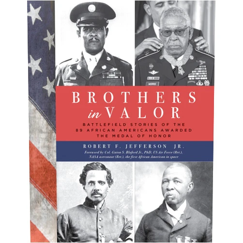 Robert F. Jefferson Jr.,Col. Guion S. Bluford Jr. PhD US Air Force (Ret.) NASA astronaut (Ret.) the first African-American Brothers in Valor: Battlefield Stories of the 89 African Americans Awarded the Medal of Honor