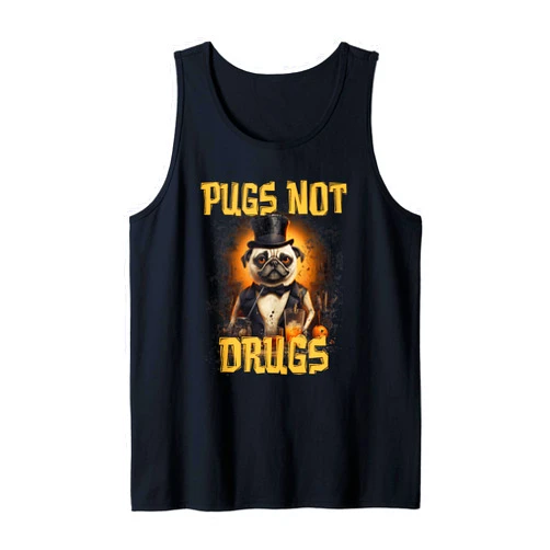 Funny Dog Lover Pugs Not Drugs Funny Present For Dog Lover Tee Pets Tank Top