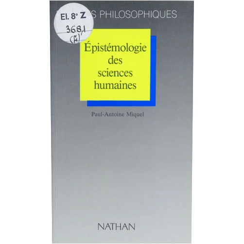 French Edition by Paul-Antoine Miquel (Author) Format: Kindle Edition Épistémologie des sciences humaines (French Edition)