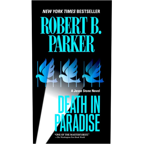 By Robert B. Parker (Author) Format: Kindle Edition Death in Paradise (Jesse Stone Novels Book 3)