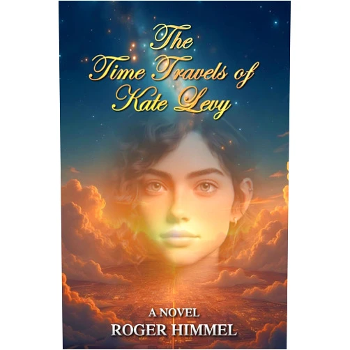 By Roger Himmel (Author) The Time Travels of Kate Levy