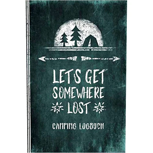 German Edition by Stylesyndikat Reise Tagebücher (Author) Camping Logbuch: Zelten / Zeltlager Reisetagebuch Für Zelter - Zelt Camper Reise Tagebuch - Wohnmobil, Wohnwagen Journal - Caravan Reisemobil Notizbuch (German Edition)