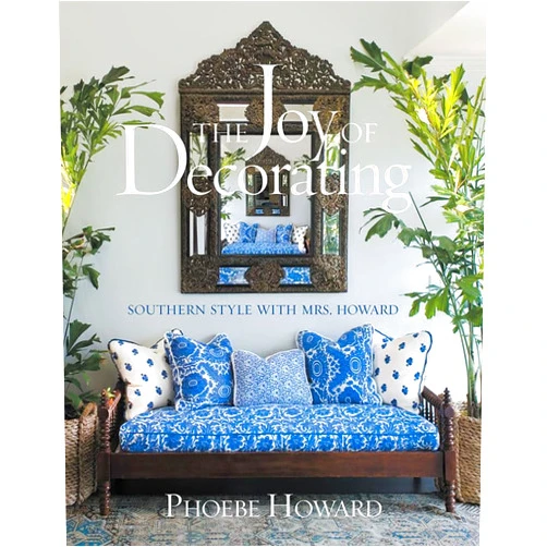 By Phoebe Howard (Author) The Joy of Decorating: Southern Style with Mrs. Howard