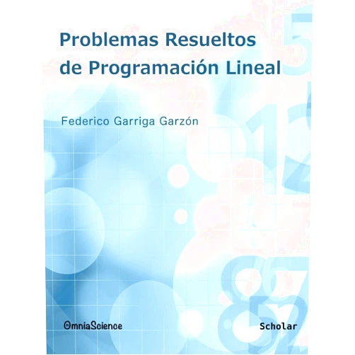 Spanish Edition by Federico Garriga Garzón (Author) Problemas resueltos de programación lineal (Spanish Edition)
