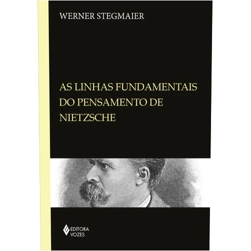 Portuguese Brazilian Edition by Werner Stegmaier (Author) Linhas Fundamentais Do Pensamento De Nietzsche. Coletânea De Artigos. 1985-2009 (Em Portuguese do Brasil)