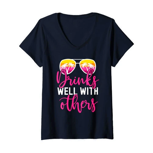Beach Vacation Funny Drinks Well With Others Women's Funny Beach Vacation Girls Trip Drinks Well With Others V-Neck T-Shirt