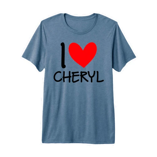 I Love Cheryl Name Friendship Tees I Love Cheryl Name Personalized Girl Woman BFF Friend Heart Premium Tri-Blend T-Shirt