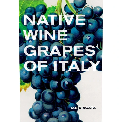 Ian D'Agata Native Wine Grapes of Italy