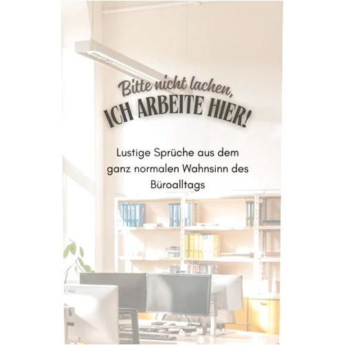 German Edition by Nina Jae (Author) Bitte nicht lachen - ich arbeite hier!: Lustige Sprüche aus dem ganz normalen Wahnsinn des Büroalltags. (German Edition)