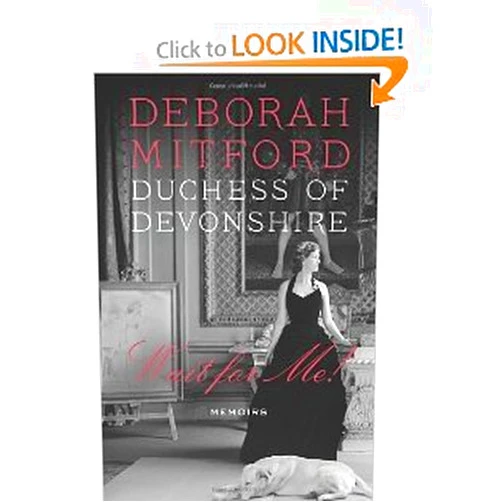 By Deborah Mitford (Author) Deborah Mitford Duchess of Devonshire,Charlotte Mosley'sWait for Me!: Memoirs [Hardcover](2010)