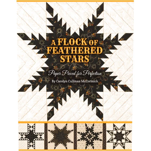 Carolyn Cullinan McCormick A Flock of Feathered Stars: Paper Pieced for Perfection