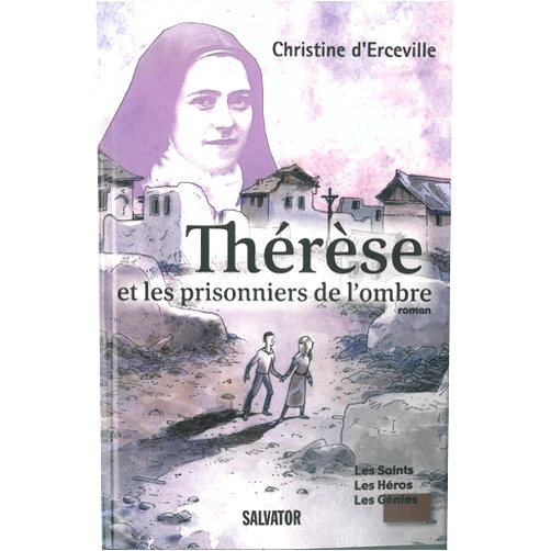 CHRISTINE D'ERCEVILLE Thérèse et les prisonniers de l'ombre