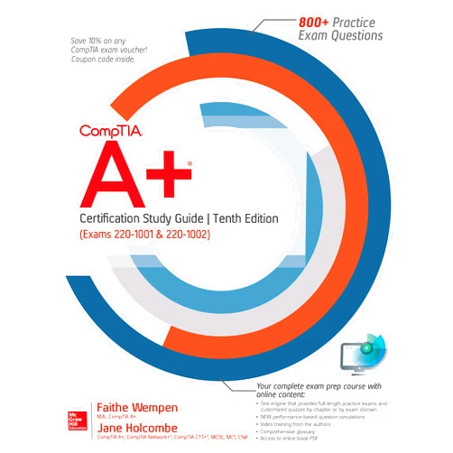 Faithe Wempen,Jane Holcombe CompTIA A+ Certification Study Guide, Tenth Edition (Exams 220-1001 & 220-1002)