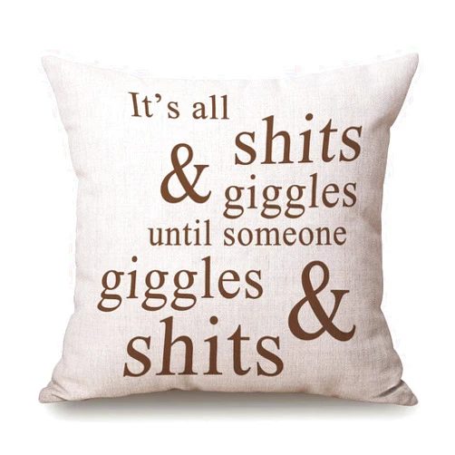 Solekla Inspirational Positive Quotes Throw Pillow Case Funny Quotes Cushion Cover Cotton Linen 18 x 18 Inch,It's All Shits and Giggles Until Someone Giggles and Shits