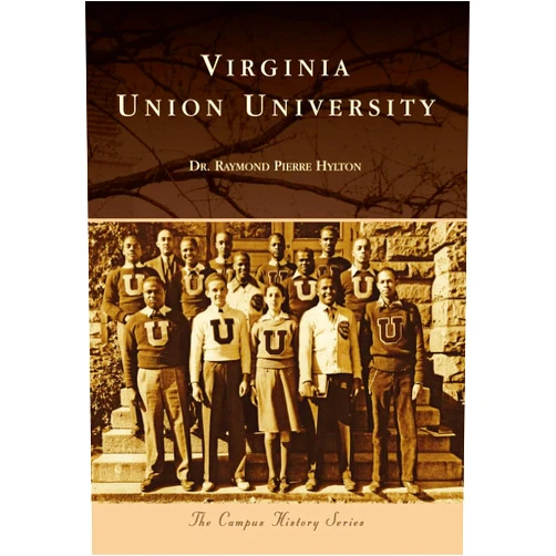 By Dr. Raymond Pierre Hylton (Author) Virginia Union University (Campus History)