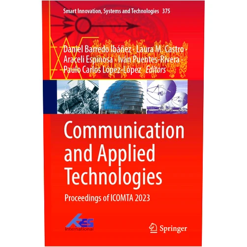 By Daniel Barredo Ibáñez (Editor), Laura M. Castro (Editor), Araceli Espinosa (Editor), Iván Puentes-Rivera (Editor), Paulo Carlos López-López (Editor) & 1 more Format: Kindle Edition Communication and Applied Technologies: Proceedings of ICOMTA 2023 (Smart Innovation, Systems and Technologies Book 375)