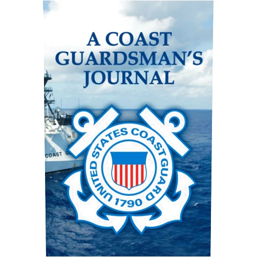 J.C. Braden A Coast Guardsman's Journal: You've been through a lot...it helps to write it down on paper.