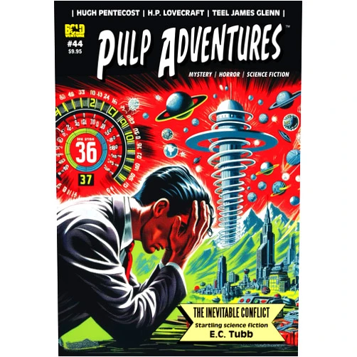 E. C. Tubb,John Russell Fearn,John Burke,H. P. Lovecraft,Veronica Leigh,Teel James Glenn,Will Murray,Stuart Hopen,Corky Savage Pulp Adventures #44: The Inevitable Conflict