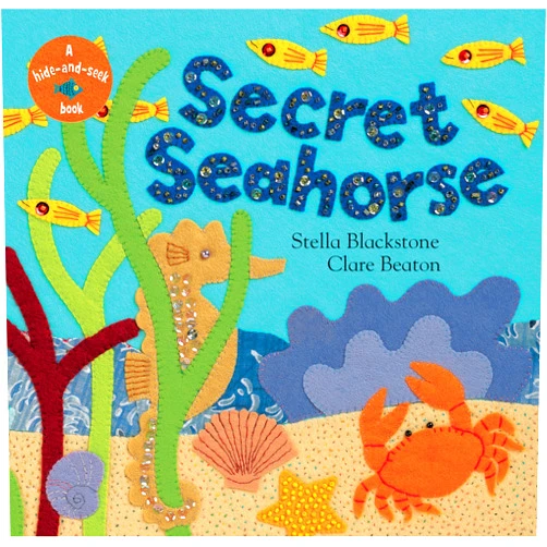 By Stella Blackstone (Author), Clare Beaton (Illustrator) Secret Seahorse