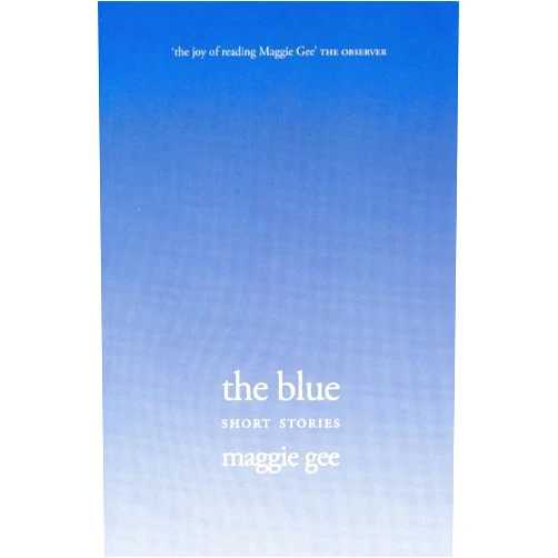 By Maggie Gee (Author) The Blue by Gee, Maggie (2007) Paperback