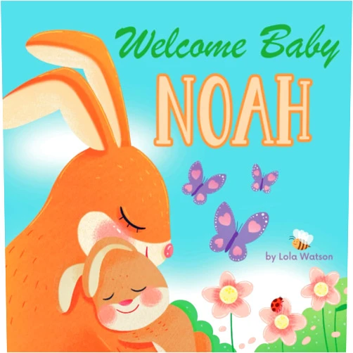 By Lola Watson (Author) Welcome Baby Noah: A Personalized Children's Rhyming Story Book - Perfect Baby Shower Keepsake Gift & Baby 1st Christmas or Birthday Present