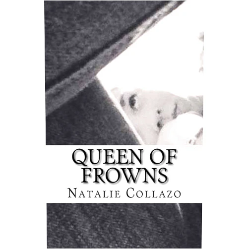 By Natalie Collazo (Author) Queen of Frowns