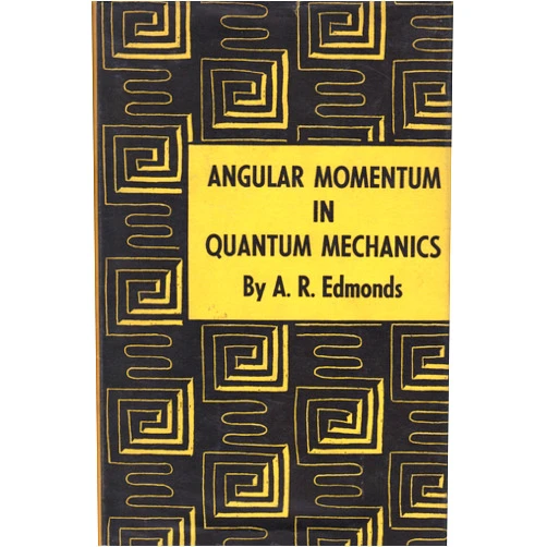 A. R. Edmonds Angular Momentum in Quantum Mechanics (Investigations in Physics)