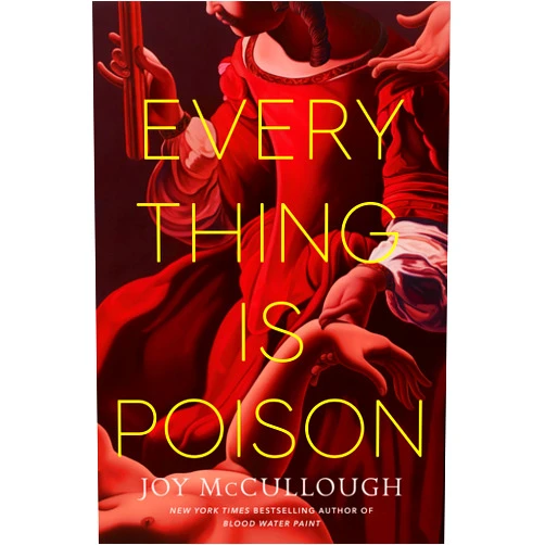 Joy McCullough Everything Is Poison