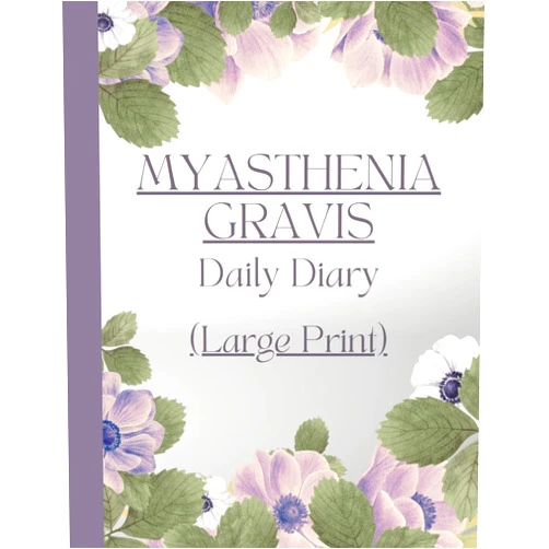 LG Health Records Large Print - Myasthenia Gravis Daily Diary: Symptom Tracker for Symptoms/Severity, Medications, Activities, Meals and Quality of Life