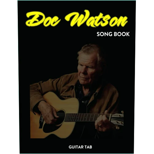 Alicia N Kirsch Doc Watson Songbook: Selection of 13 Songs For Guitar Tab