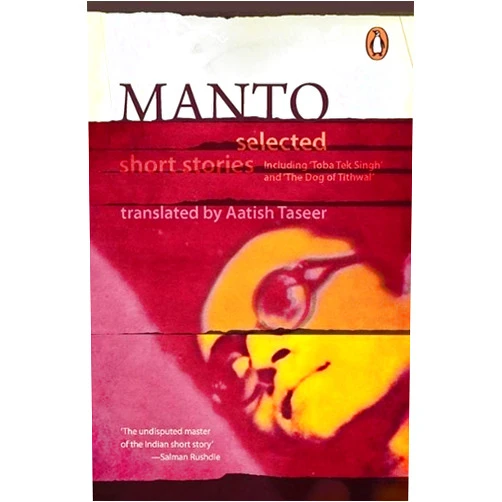 Saadat Hasan Manto,Aatish Taseer Manto: Selected Short Stories