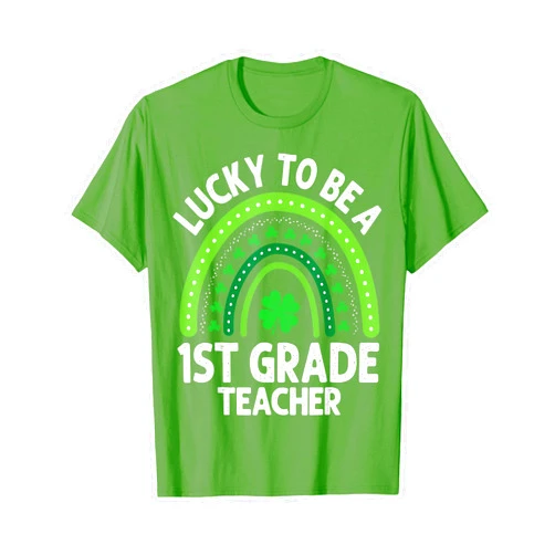 St Patricks Day Shirts for 1st Grade Teacher Lucky to Be a First 1st Grade Teacher Rainbow St Patrick Day T-Shirt