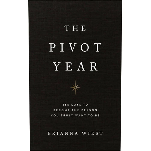By Brianna Wiest (Author) The Pivot Year: 365 Days To Become The Person You Truly Want To Be