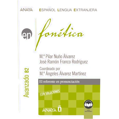 Spanish Edition by Mª Pilar Nuño Álvarez (Author), José Ramón Franco Rodríguez (Author) Fonética. Nivel avanzado B2. (Ed. 2022)