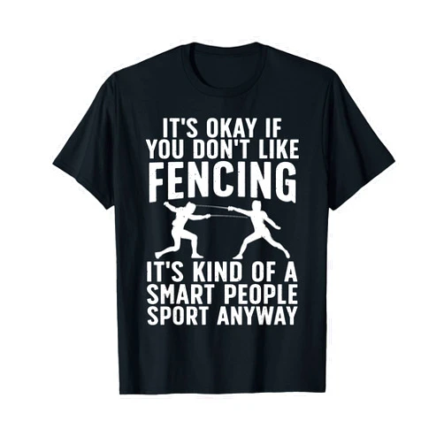 Best Fencing Gift Fencing Gear & Accessories Stuff Funny Fencing Art For Men Women Combat Sport Fencer Fencing T-Shirt
