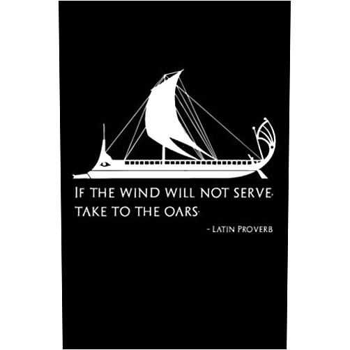 Marcus Augustus If The Wind Will Not Serve Take To The Oars - Latin Proverb: Motivational Ancient Roman Stoic Proverb Stoicism Notebook / Journal / Diary / Blank 120 Pages 6x9 inches