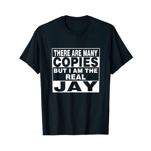 Jay Sarcastic Birthday Name Lover Jay Shirt Name personalized Tee Firstname Surname T-Shirt