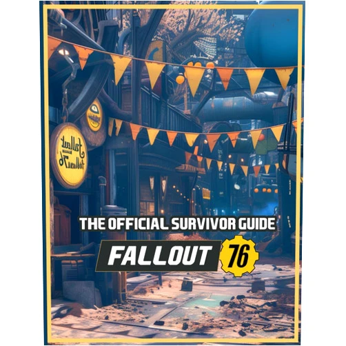 Terry J. Freeman Fallout 76 : The Official Survivor Guide : Full Walkthrough, Tips, Tricks, Secrets and Collectibles !
