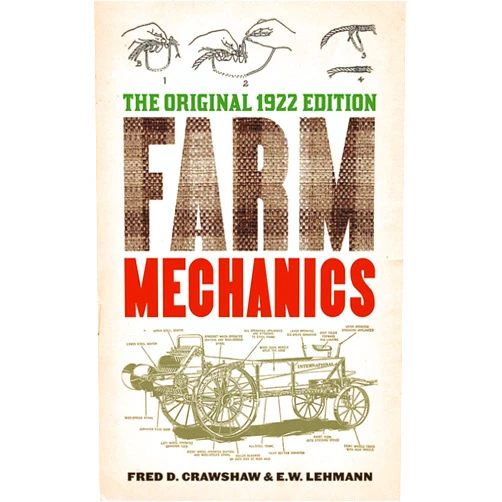 By Fred D. Crawshaw (Author), E. W. Lehmann (Author) Format: Kindle Edition Farm Mechanics: The Original 1922 Edition