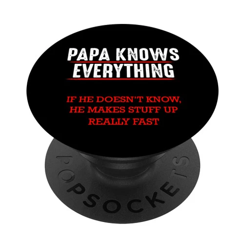 Best Grandpa Gift Ideas Tee Papa Knows Everything Great Granddad Grandpa Funny Quote PopSockets PopGrip: Swappable Grip for Phones & Tablets