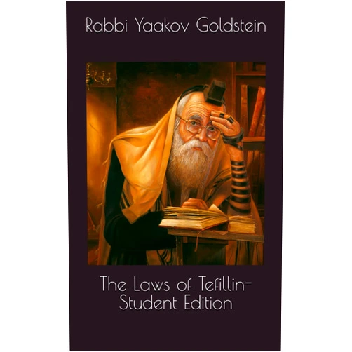 Rabbi Yaakov Goldstein The Laws of Tefillin-Student Edition (Davening Laws)