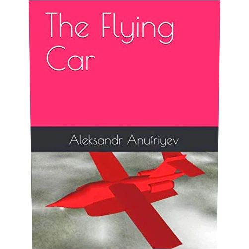 Aleksandr Anufriyev The Flying Car