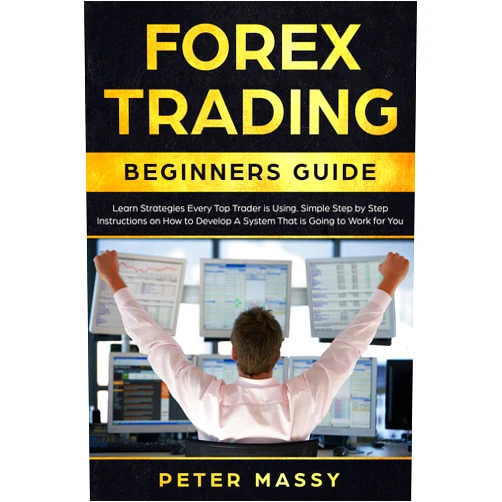 By Peter Massy (Author) Format: Kindle Edition Forex Trading Beginners Guide: Learn Strategies Every Top Trader is Using. Simple Step by Step Instructions on How to Develop A System That is Going to Work for You