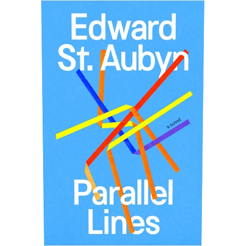 By Edward St. Aubyn (Author) Parallel Lines: A Novel