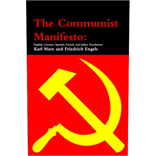 By Karl Marx (Author), Friedrich Engels (Author) The Communist Manifesto: English, German, Spanish, French, and Italian Translations