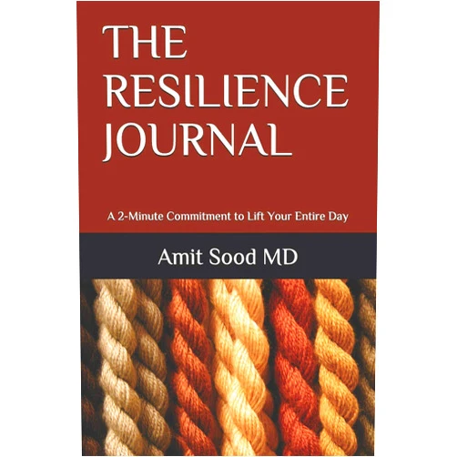 Amit Sood MD The Resilience Journal: A 2-Minute Commitment to Lift Your Entire Day
