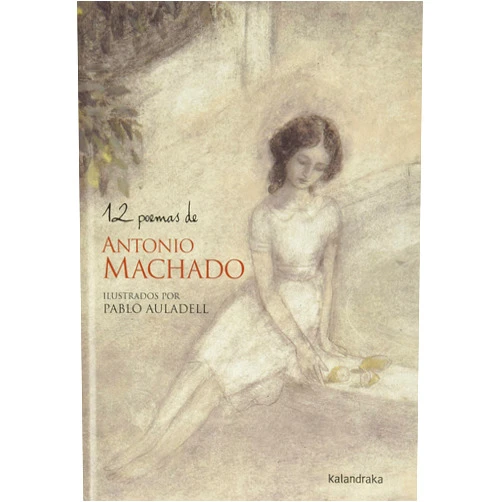 Antonio Machado,Manuela Rodríguez Lorenzo,Antonio Rubio Herrero,Pablo Auladell 12 poemas de Antonio Machado