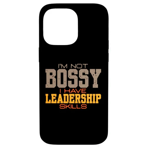 Boss Lady Manager Supervisor Happy Bosses Day I'm Not Bossy I Have Leadership Skills Sarcastic Funny Boss Case for iPhone 14 Pro Max